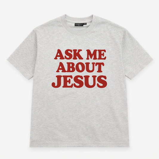 Ask me About Jesus T-Shirt Gray
